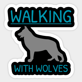 Walking With Wolves Dog Hiking Sticker